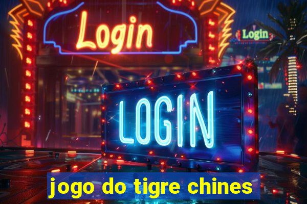 jogo do tigre chines